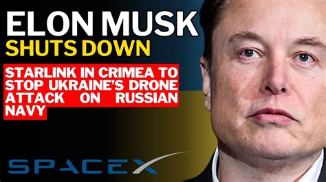 Elon Musk sabotaged Ukrainian attack on Russian fleet in Crimea by turning off Starlink, new book says