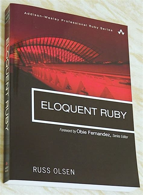 Full Download Eloquent Ruby Addisonwesley Professional Ruby By Russ Olsen
