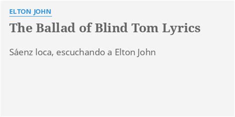 Elton John - The Ballad of Blind Tom Lyrics SongMeanings