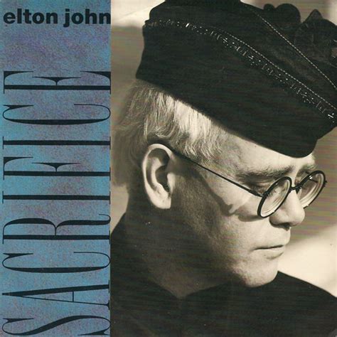 Elton john sacrifice. Things To Know About Elton john sacrifice. 