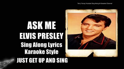 Elvis Presley - Ask Me Lyrics AZLyrics.com