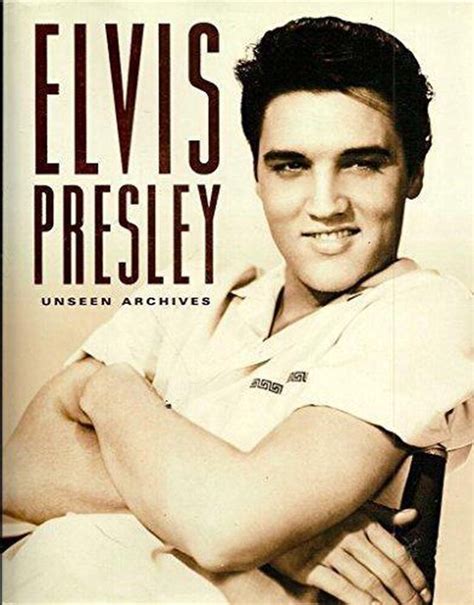 Read Elvis Presley Unseen Archives By Marie Clayton