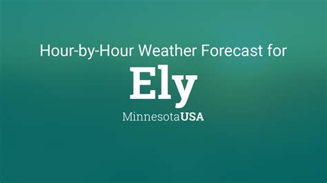 Ely MN This Afternoon Chance T-storms High: 72 °F Tonight Chance T-storms then Patchy Fog Low: 56 °F Sunday Patchy Fog then Slight Chance T-storms High: 77 °F Sunday …. 