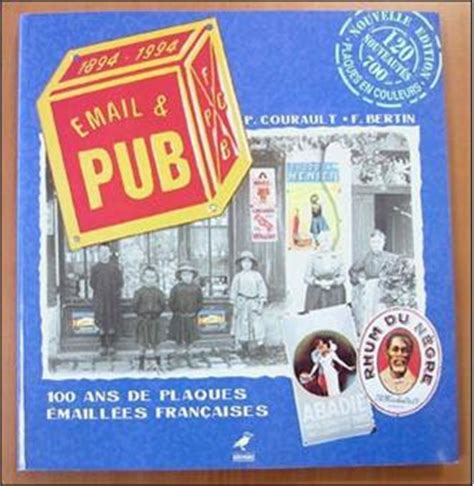Email and pub 100 ans de plaques emaillees francaises edition 1998. - Arts decoratifs des annees 20 (couleur du xxeme siecle).