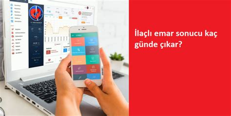 Emar sonucu ne kadar sürede çıkar. 