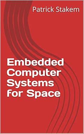 Embedded Computer Systems for Space