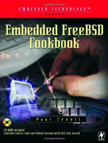 Read Embedded Freebsd Cookbook With Cdrom By Paul Cevoli