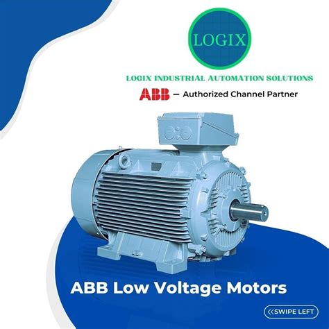 Embrace Efficiency with ABB Low Voltage Motors: A Powerhouse for Industrial Applications