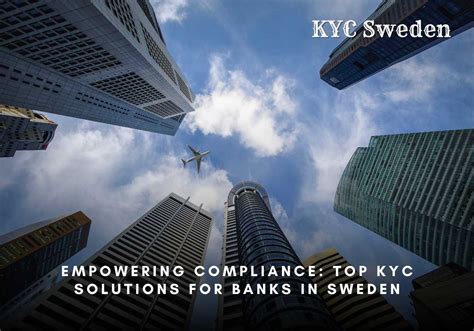 Embrace KYC Solutions: Empowering Businesses with Enhanced Security and Compliance