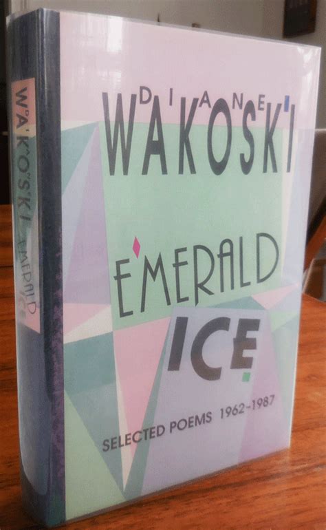 Read Emerald Ice Selected Poems 19621987 By Diane Wakoski