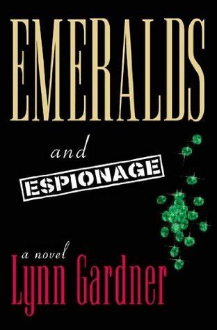 Read Online Emeralds And Espionage Gems And Espionage 1 By Lynn Gardner