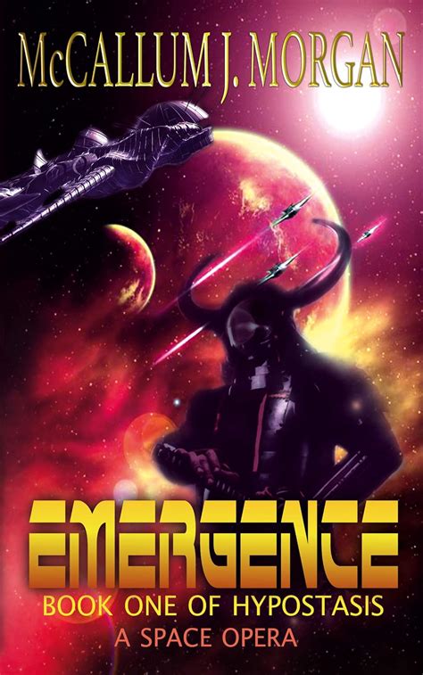 Full Download Emergence A Space Opera Hypostasis Book 1 By Mccallum J Morgan