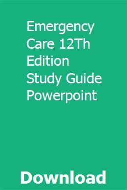 Emergency care 12th edition study guide. - The bait of satan your response determines your future study guide.