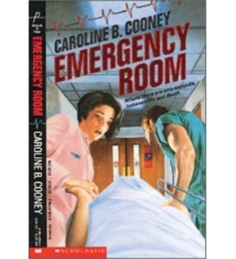Read Online Emergency Room By Caroline B Cooney