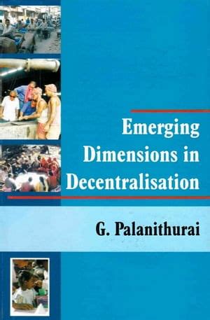 Emerging Dimensions In Decentralisation