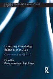 Emerging Knowledge Economies In Asia Current Trends In Asean 5 1st Edition