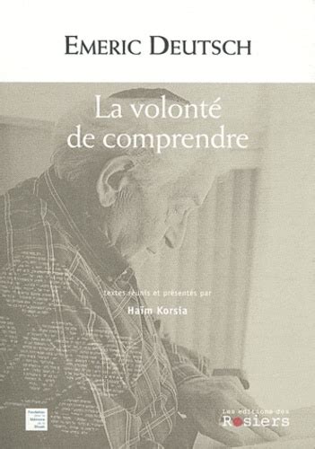 Emeric Deutsch La volonté de comprendre