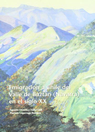 Emigración a chile del valle de baztán, navarra, en el siglo xx. - The catcher in the rye depression.