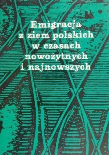 Emigracja z ziem polskich w czasach nowożytnych i najnowszych, xviii xx w. - Elie wiesel night study guide answers.