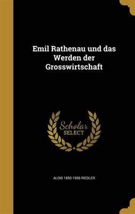 Emil rathenau und das werden der grosswirtschaft. - Farts in the wild a spotter s guide.