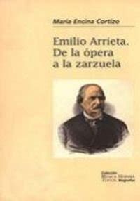 Emilio arrieta, de la ópera a la zarzuela. - Soga om oddvar rådvill og per klipping.