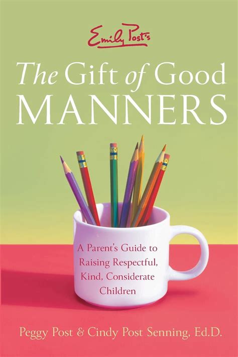 Emily posts the gift of good manners a parents guide to raising respectful kind considerate children. - Yale gabelstapler 030 service handbuch glp.
