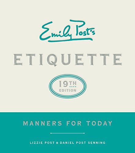 Full Download Emily Posts Etiquette Manners For Today 19Th Edition By Peggy Post