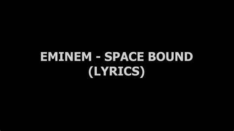 Eminem - Space Bound Lyrics AZLyrics.com