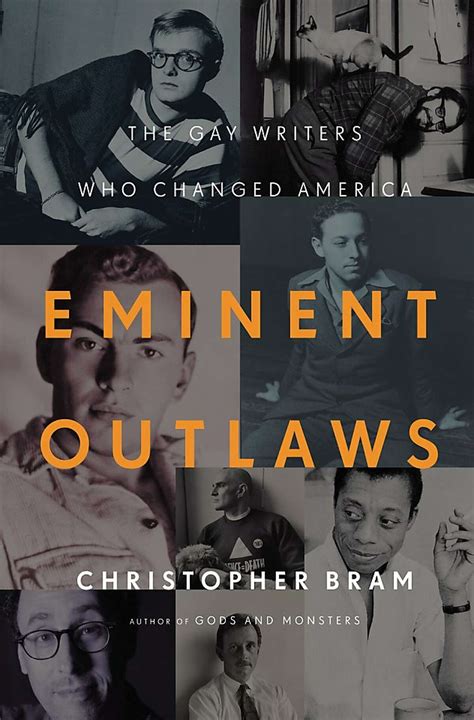 Read Eminent Outlaws The Gay Writers Who Changed America By Christopher Bram