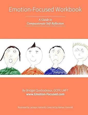 Emotion focused workbook a guide to compassionate self reflection. - Scarica il manuale della gru a torre liedherr.