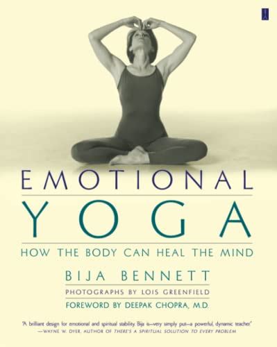 Emotional Yoga How the Body Can Heal the Mind
