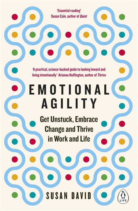 Read Emotional Agility Get Unstuck Embrace Change And Thrive In Work And Life By Susan  David