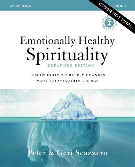 Download Emotionally Healthy Spirituality Workbook Updated Edition Discipleship That Deeply Changes Your Relationship With God By Peter Scazzero