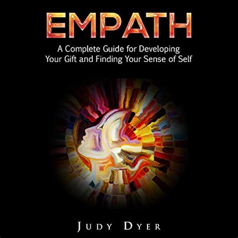 Download Empath A Complete Guide For Developing Your Gift And Finding Your Sense Of Self By Judy Dyer