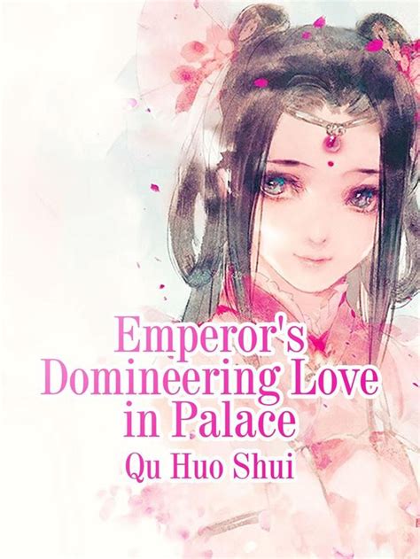 Emperor s Domineering Love in Palace Volume 3