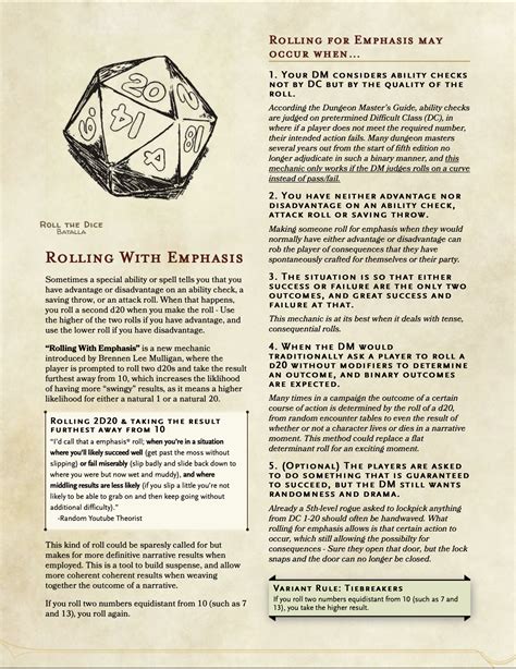 Emphasis roll dnd. Chase Mechanics in DnD and the Rules As Written. The chase mechanics are laid out in more detail in the Dungeon Master’s Guide on page 252, but to summarize, they are broken up into a few core sections: Beginning the Chase – When one group starts to run and the other pursues. Time from here on out is measured in rounds (just like combat ... 