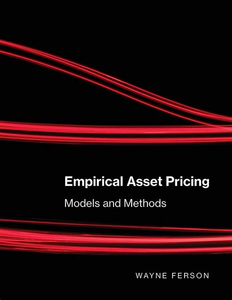 Read Online Empirical Asset Pricing Models And Methods The Mit Press By Wayne Ferson