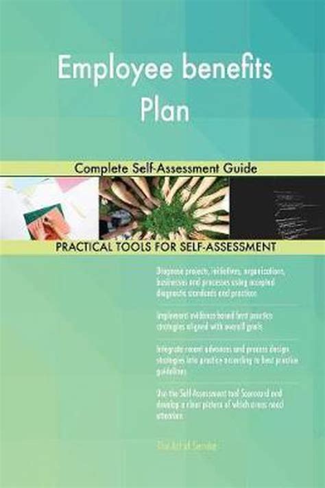 Employee benefits Plan Complete Self Assessment Guide