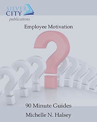 Employee motivation 90minute guide book 17. - Fundamentals of financial management by van horne solution manual.