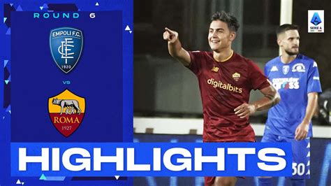 Empoli-Roma 1-2 Dybala masterpiece stirs up Roma …