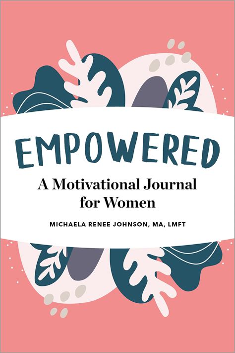 Full Download Empowered A Motivational Journal For Women By Michaela Renee Johnson