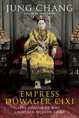 Read Online Empress Dowager Cixi The Concubine Who Launched Modern China By Jung Chang