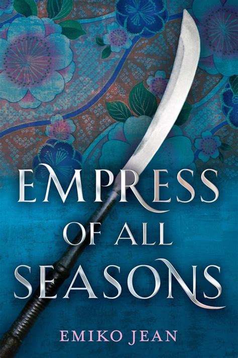 Read Empress Of All Seasons By Emiko Jean