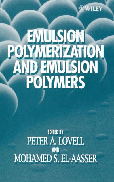 Read Online Emulsion Polymerization And Emulsion Polymers By Pa Lovell