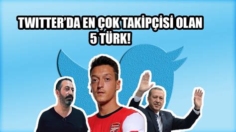En çok twitter takipçisi olan türk