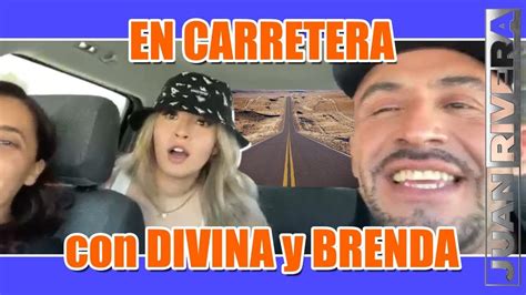 En CARRETERA con DIVINA y BRENDA Juan Rivera - YouTube