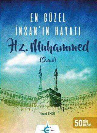 En Güzel İnsan'ın Hayatı Hz. Muhammed Halkkitabevi.