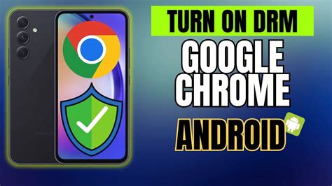 Enable drm chrome android.  By following the steps outlined in this article, you ca...