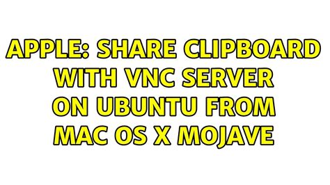 Enabling "Clipboard" with built-in VNC - Apple Community