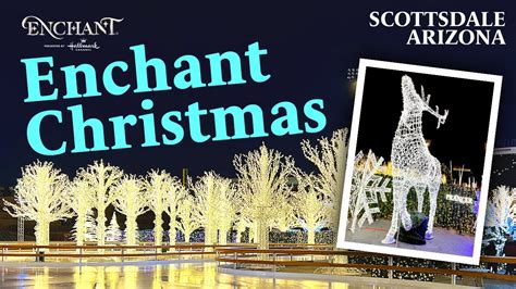 Enchant christmas scottsdale tickets. They had me at 